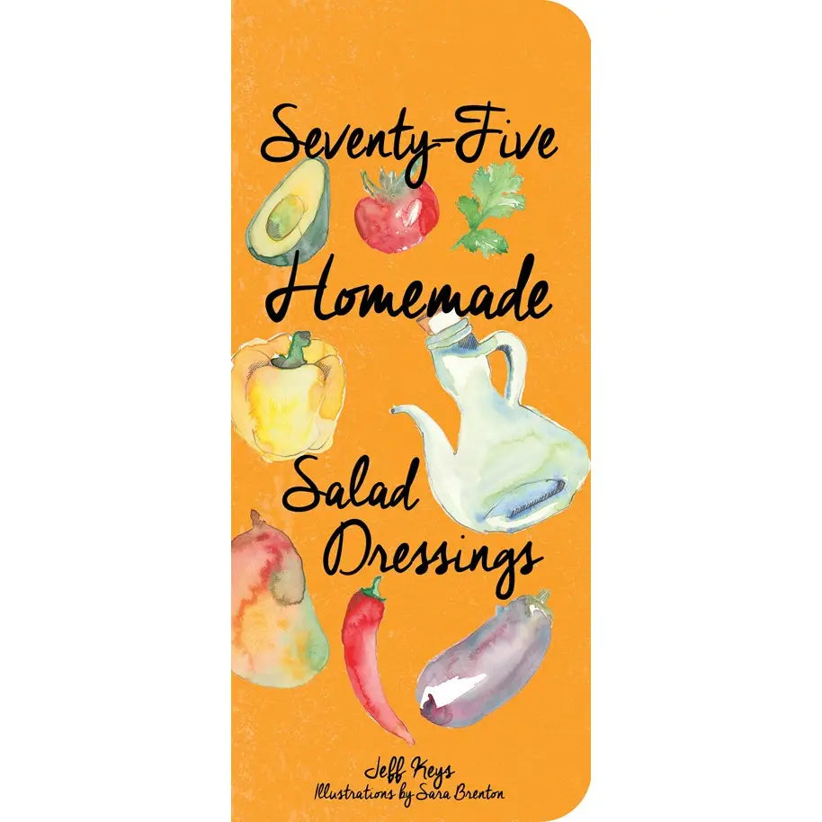 75 Homemade Salad Dressings Book